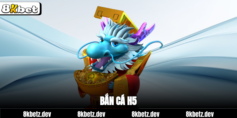 Bắn cá H5