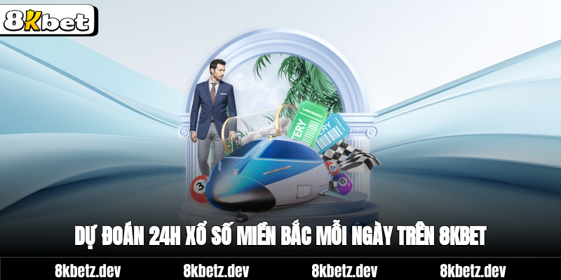 24h Xổ Số Miền Bắc