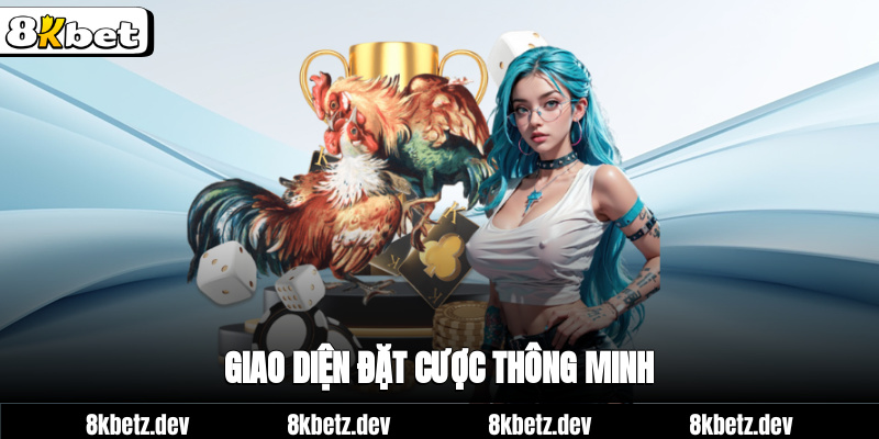 Giao diện đặt cược thông minh