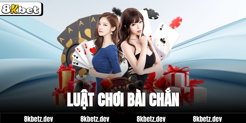 Luật chơi bài chắn