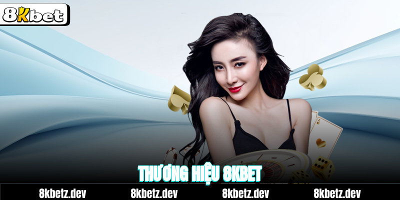 thương hiệu 8Kbet